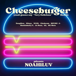 Cheese Burger (Feat. Deepflow, Minos, NUCK, Ja Mezz, Chaboom, G2, Huckleberry P, Mc Meta, RHYME-A-) (Remix)
