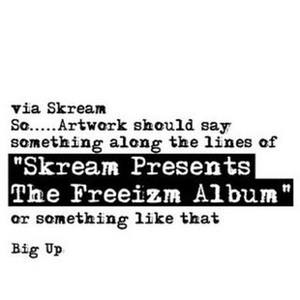 Skream Presents The Freeizm Album