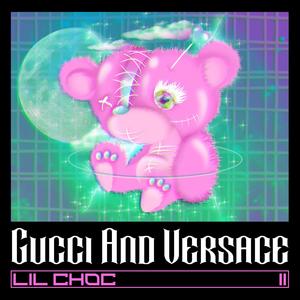 Gucci And Versace (Explicit)