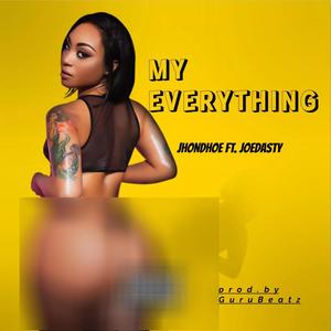 My Everything (feat. Joedusty)