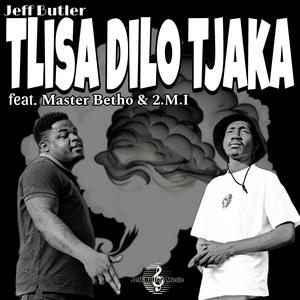 Tlisa Dilo Tjaka (feat. Master Betho & 2.M.I)