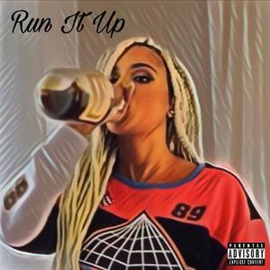 Run It Up (Explicit)