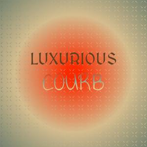 Luxurious Courb