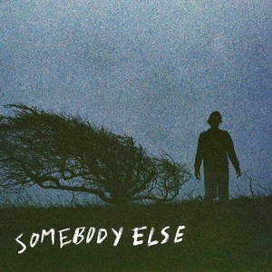 Somebody Else