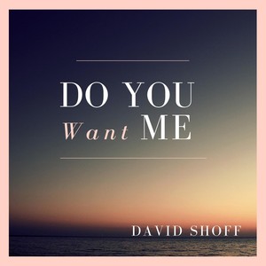 Do You Want Me(feat. Tim Gordon)