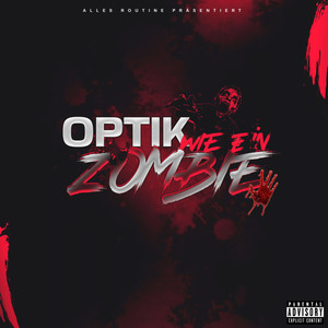 Optik wie ein Zombie (Explicit)