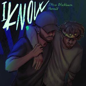 I Know (feat. HunnaV) (Explicit)