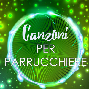 Canzoni per Parrucchiere - Ambient Sala d'Attesa, Albergo, Spa e Negozi