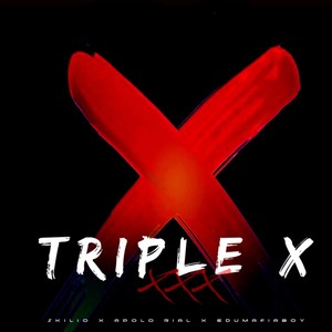 Triple X (Explicit)