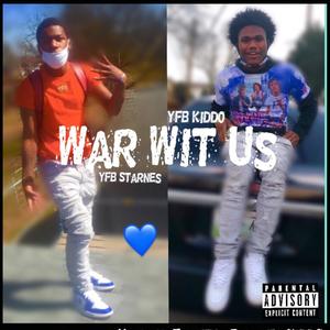 War Wit Us (Explicit)