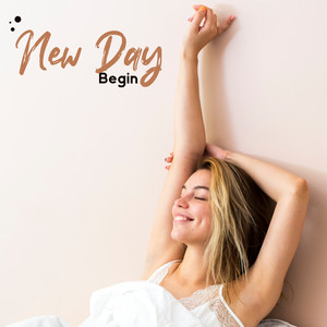 New Day Begin - Morning Dose of Chillout Energy