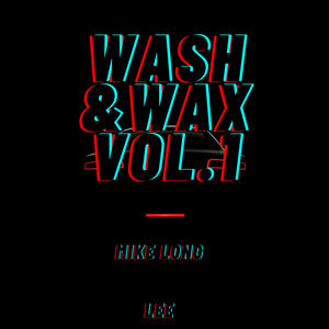 Wash And Wax, Vol. 1 (Explicit)