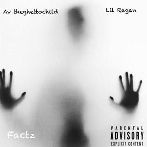 Factz (feat. Lil Ragan) [Explicit]