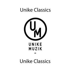 Unike Muzik Classics (Explicit)