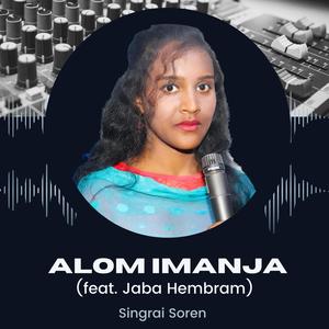 Alom Imanja (feat. Jaba Hembram) [Female Version]