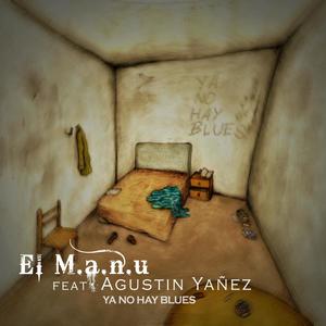 Ya no hay blues (feat. Agustin Yañez)