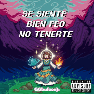 Se Siente Bien Feo No Tenerte (Explicit)