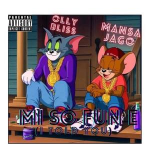 Mi so fun e (I told u) (feat. Ollybliss) [Explicit]