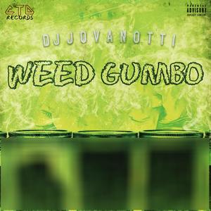 Weed Gumbo Volume One (Explicit)