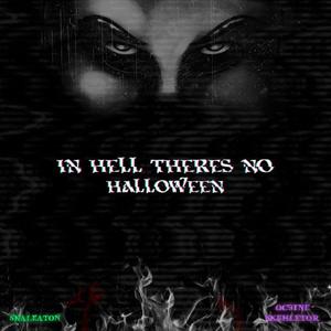 In Hell There's No Halloween (feat. Oc9) [Explicit]