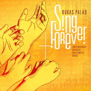 Sing Forever (Contemporary Catholic Charismatic Songs)
