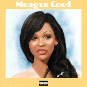 Meagan Good (Explicit)