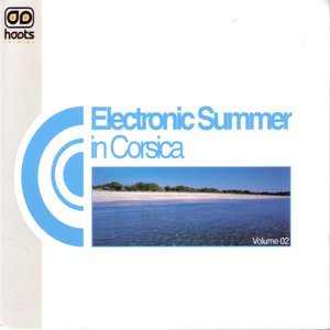 Electronic Summer In Corsica Volume 02