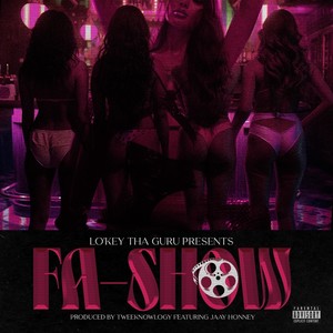 FA-SHOW (feat. Jaay Honney) [Explicit]