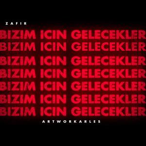 Bizim İçin Gelecekler (Explicit)