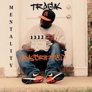 Mentality Unscripted (Explicit)