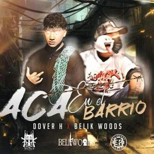 Acá En El Barrio (feat. Dover H)