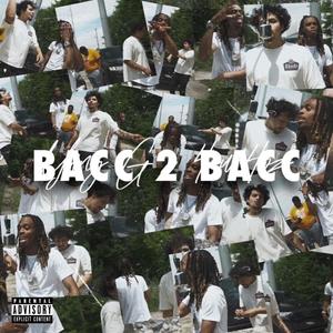 Bacc To Bacc (feat. 4our4oz) [Explicit]