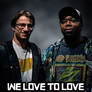 We Love To Love (feat. Chris Ray Gun)