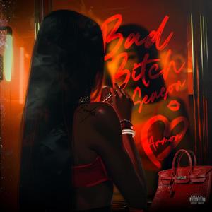 Bad ***** Season (Explicit)