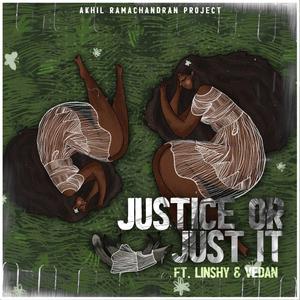 Justice or just it (feat. Vedan & linshy venugopal)