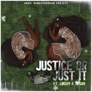Justice or just it(feat. Vedan & linshy venugopal)