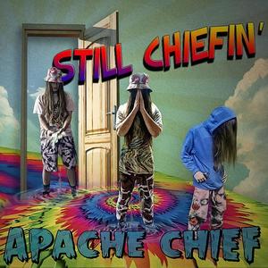 STILL CHIEFIN' (Explicit)