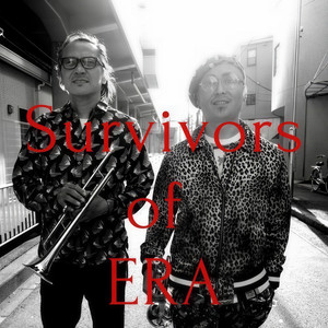Survivors of ERA(feat. BLU-SWING & 佐々木史郎)
