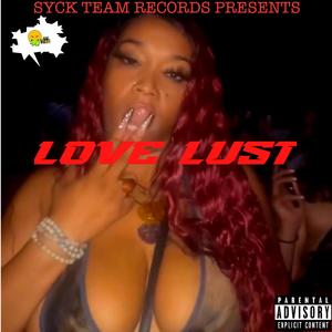 LOVE LUST (Explicit)