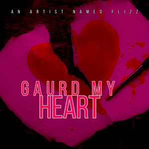 Gaurd My Heart
