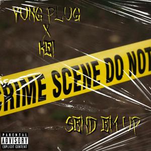 Send Em Up (feat. KEI) (Explicit)