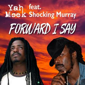 Forward I Say (feat. Shocking Murray)