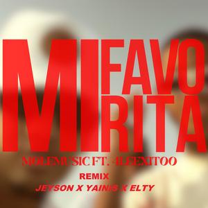 Mi Favorita Remix (feat. Aleexito, Jeyson, El Yainis & Elty)