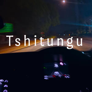 Tshitungu (Explicit)