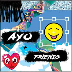 AYO & Friends (Explicit)