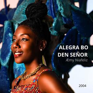 Alegrá bo den Señor (Explicit)