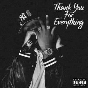 Thank You For Everything (Explicit)