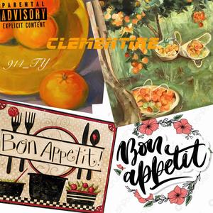 Clementine // Bon Appetit (Right There) [Explicit]