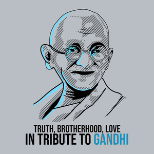 Truth, Brotherhood, Love: In Tribute to Gandhi