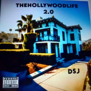 The Hollywood Life 2.0 (Explicit)